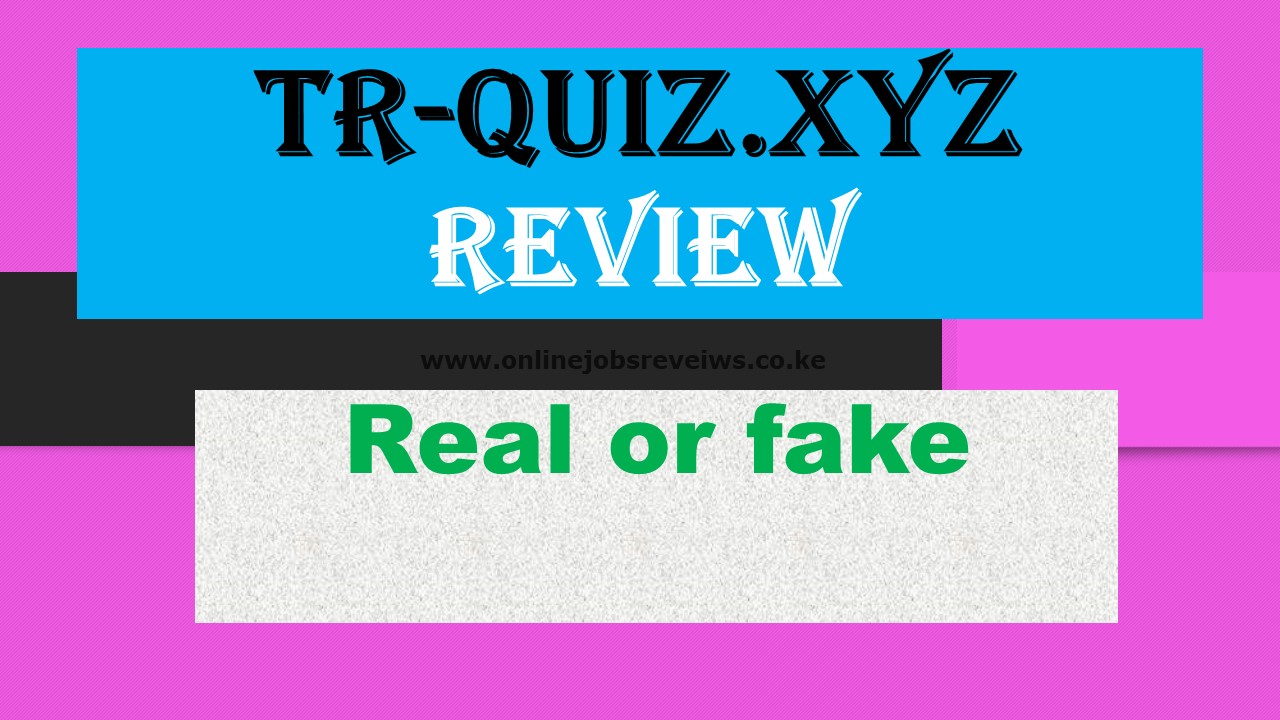 December 2023 TrQuiz.xyz review Real or Fake? Online Jobs Reviews
