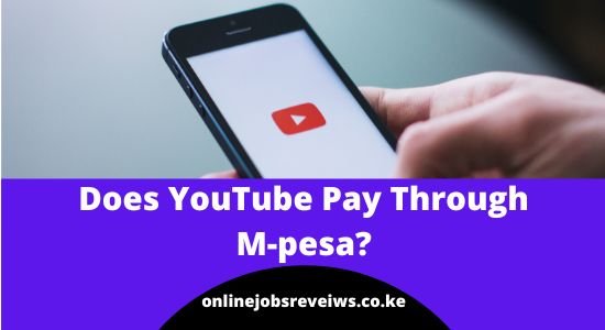 Does YouTube Pay Through Mpesa?