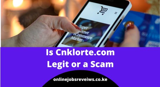 Cnklorte.com Review: Legit or a Scam?