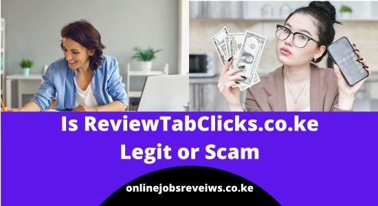 Is ReviewTabClicks.co.ke Legit or a Scam