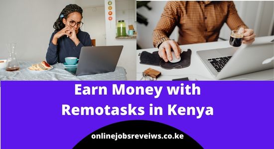 How to Earn Money with Remotasks in Kenya 2026 Guide
